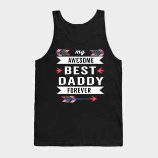 My awesome best daddy forever fathers day gift 2021 Tank Top